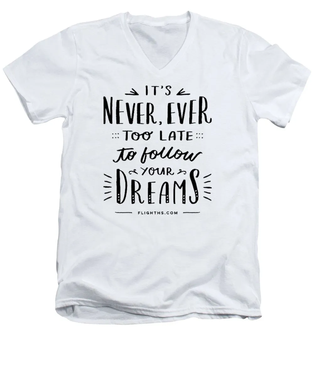 Never Too Late Text - Men's V-Neck T-Shirt