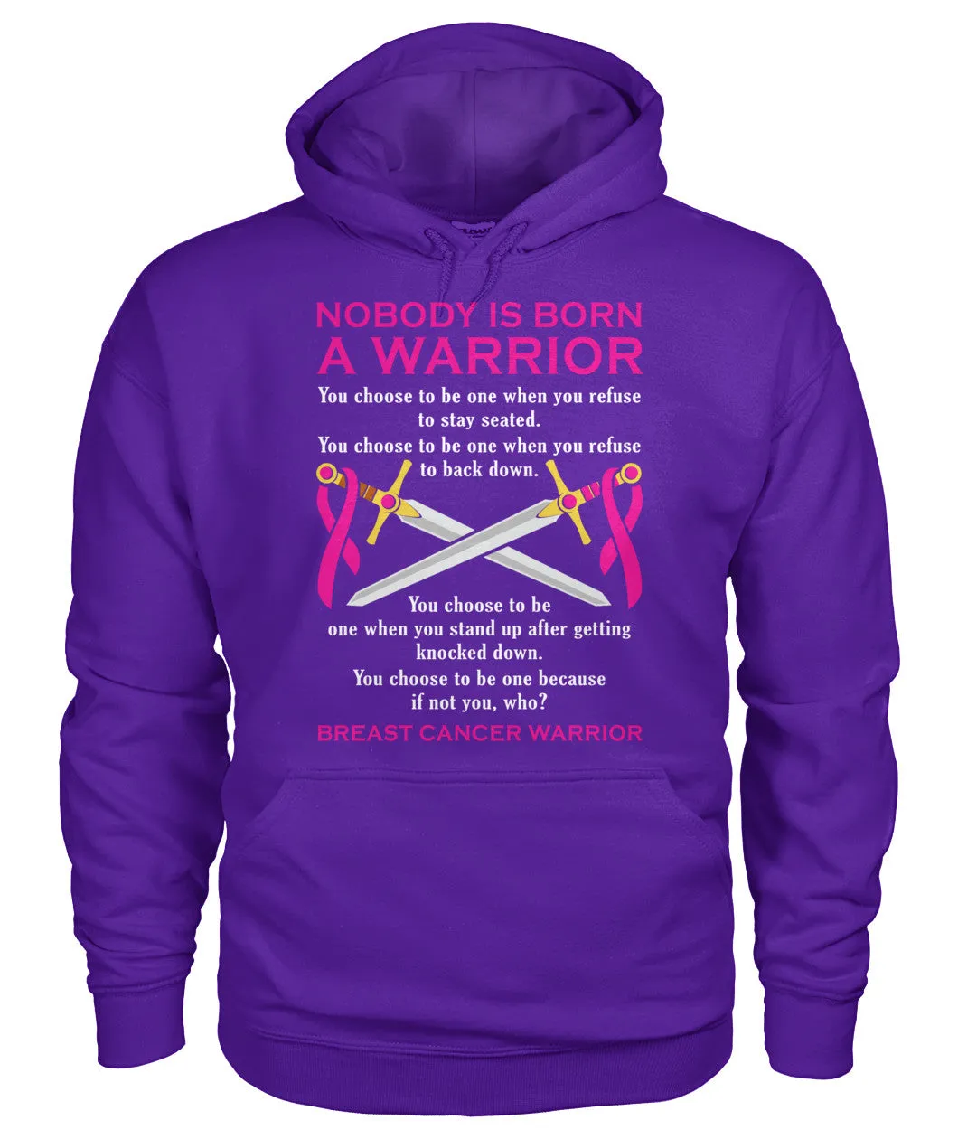 Nobody is Born a Warrior Hoodies and Sweatshirts