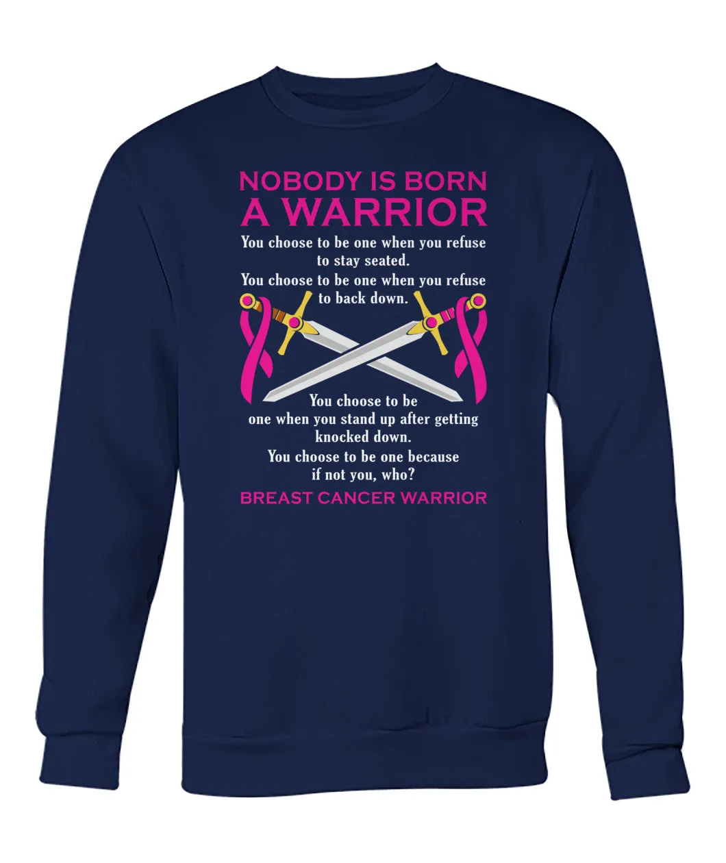 Nobody is Born a Warrior Hoodies and Sweatshirts