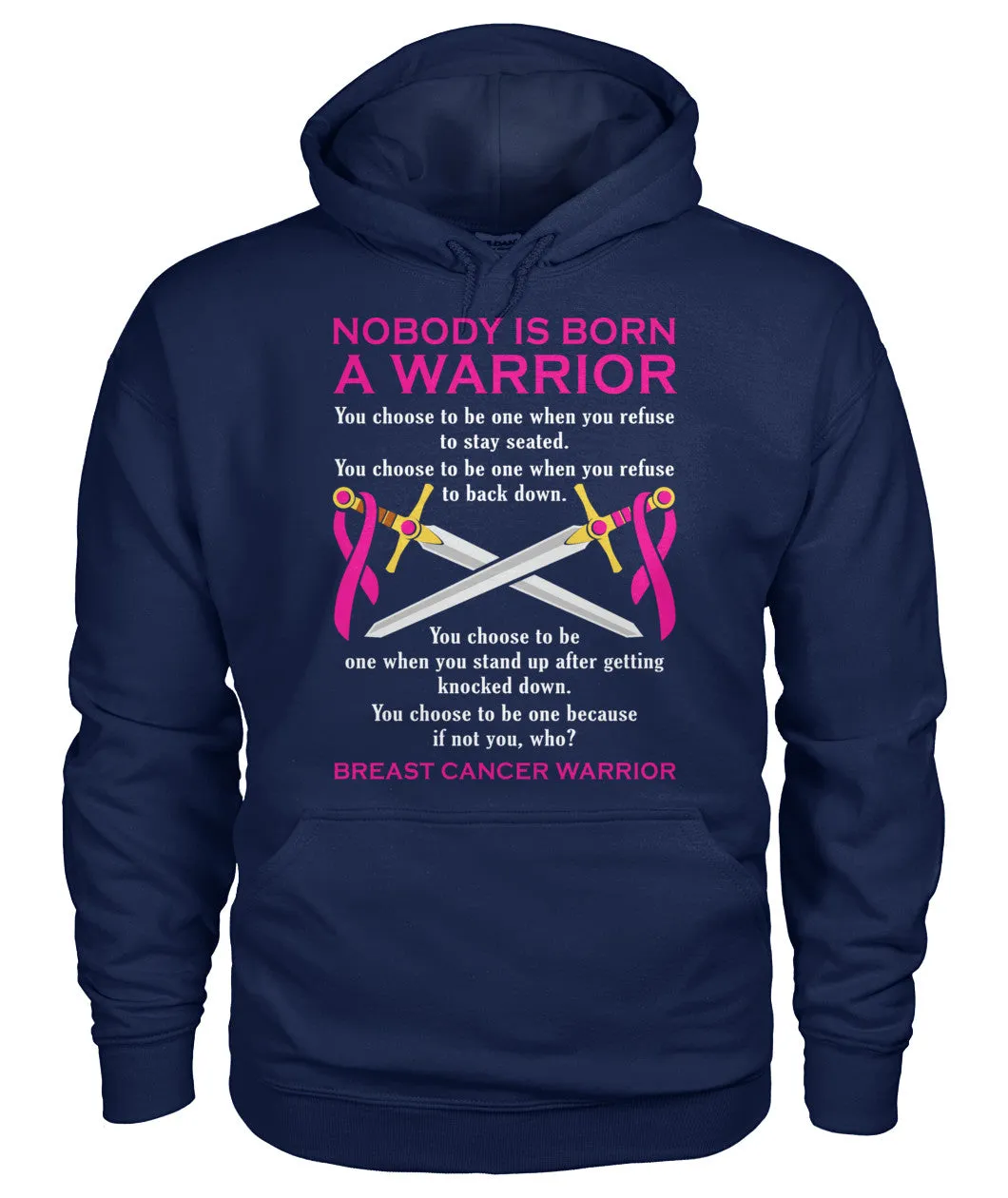 Nobody is Born a Warrior Hoodies and Sweatshirts