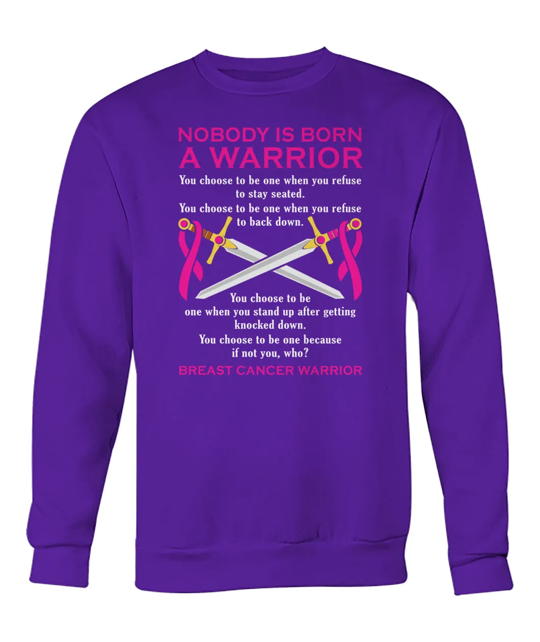 Nobody is Born a Warrior Hoodies and Sweatshirts