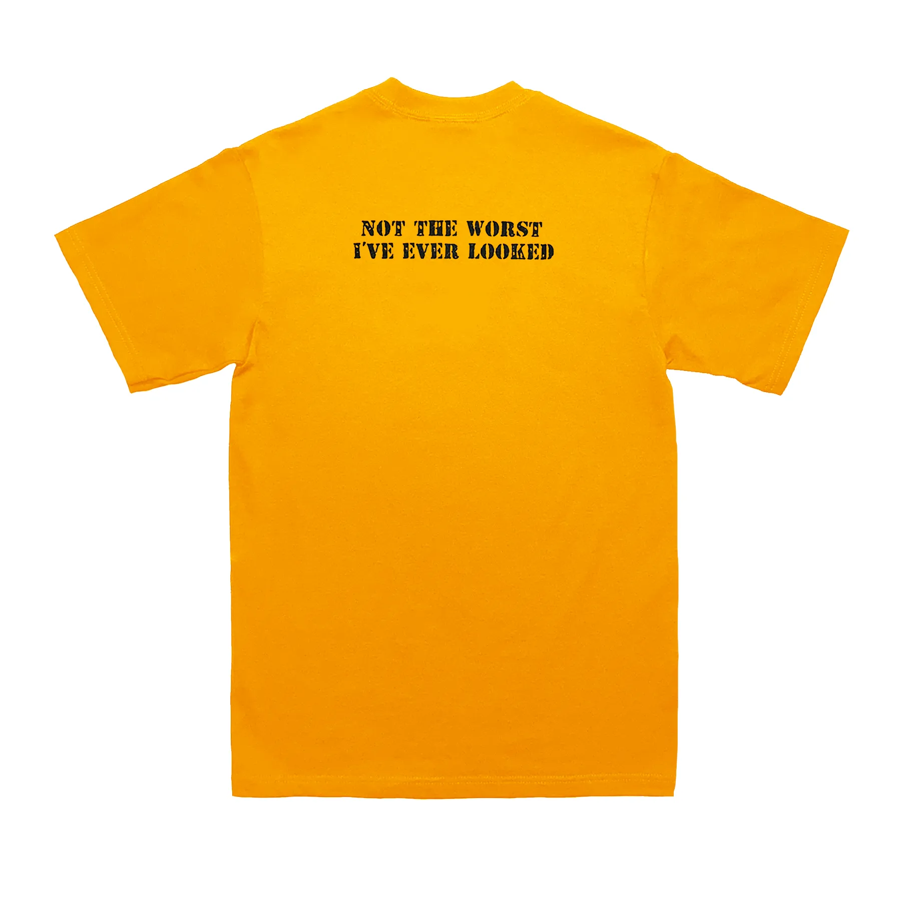 Not The Worst T-Shirt - Yellow