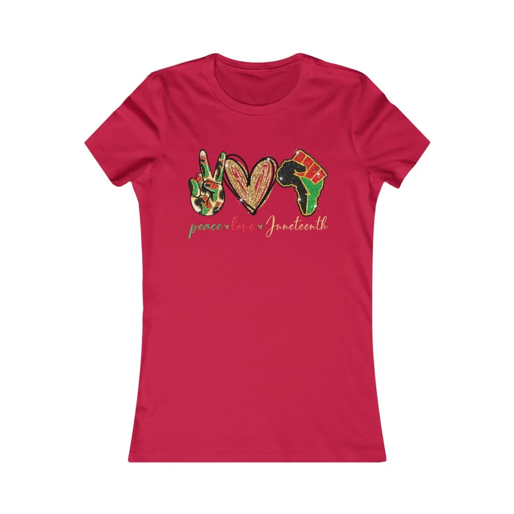 Peace Love Juneteenth Women's Favorite Tee T-shirt