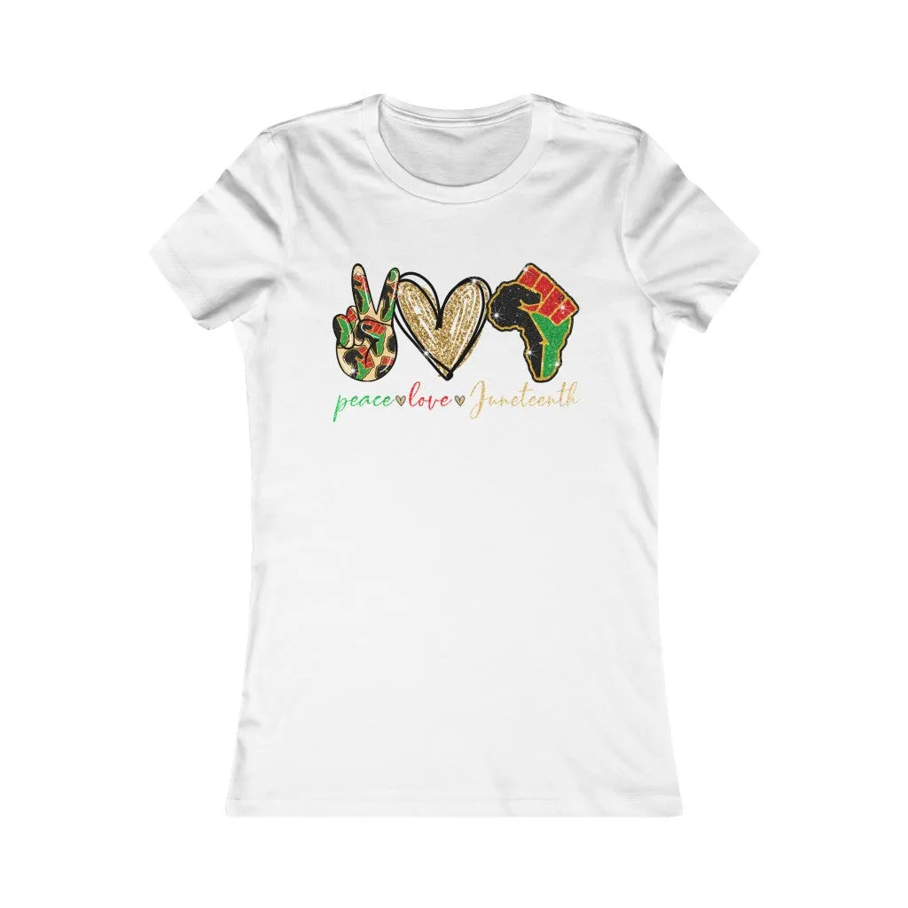 Peace Love Juneteenth Women's Favorite Tee T-shirt