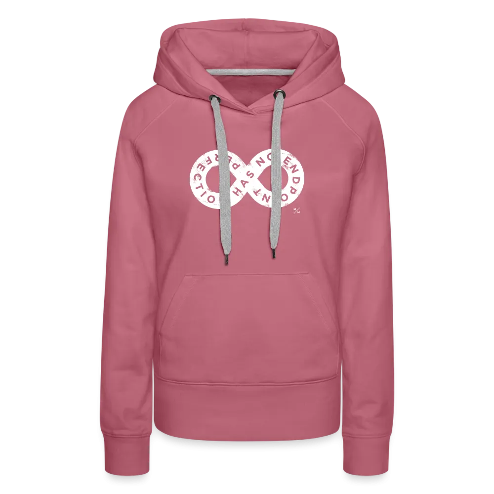 Perfection Has No Endpoint- Women’s Premium Hoodie