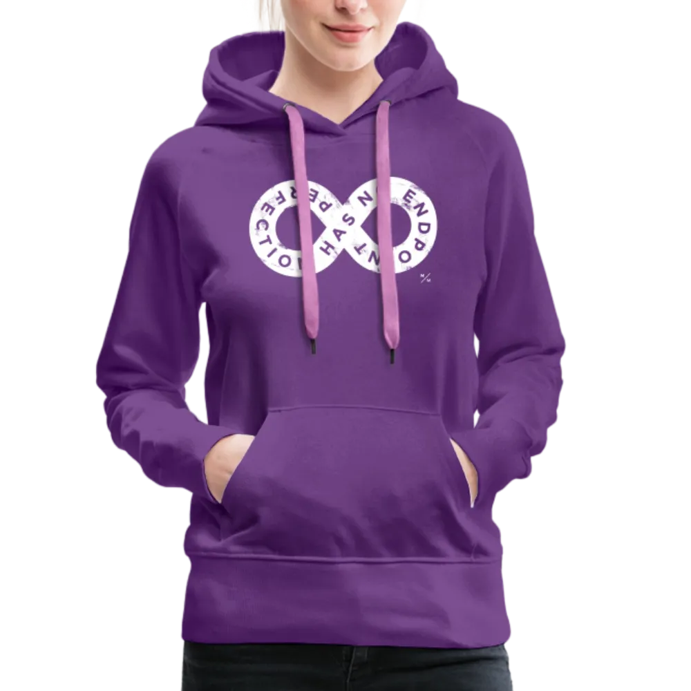Perfection Has No Endpoint- Women’s Premium Hoodie