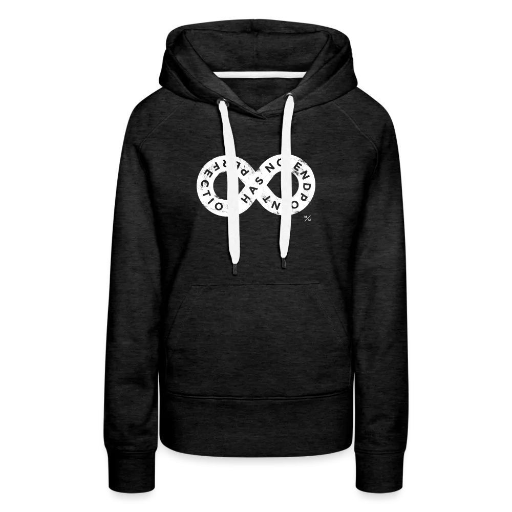 Perfection Has No Endpoint- Women’s Premium Hoodie