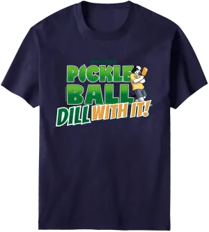 Pickleball Dill With It T-Shirt