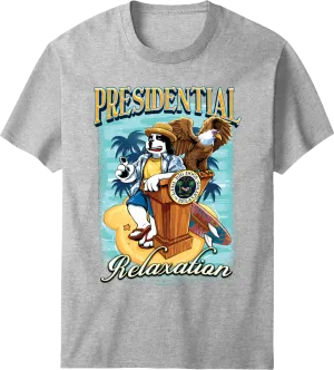 Presidential Relaxation T-Shirt