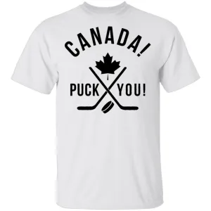 Puck You Canada Eh T-Shirt