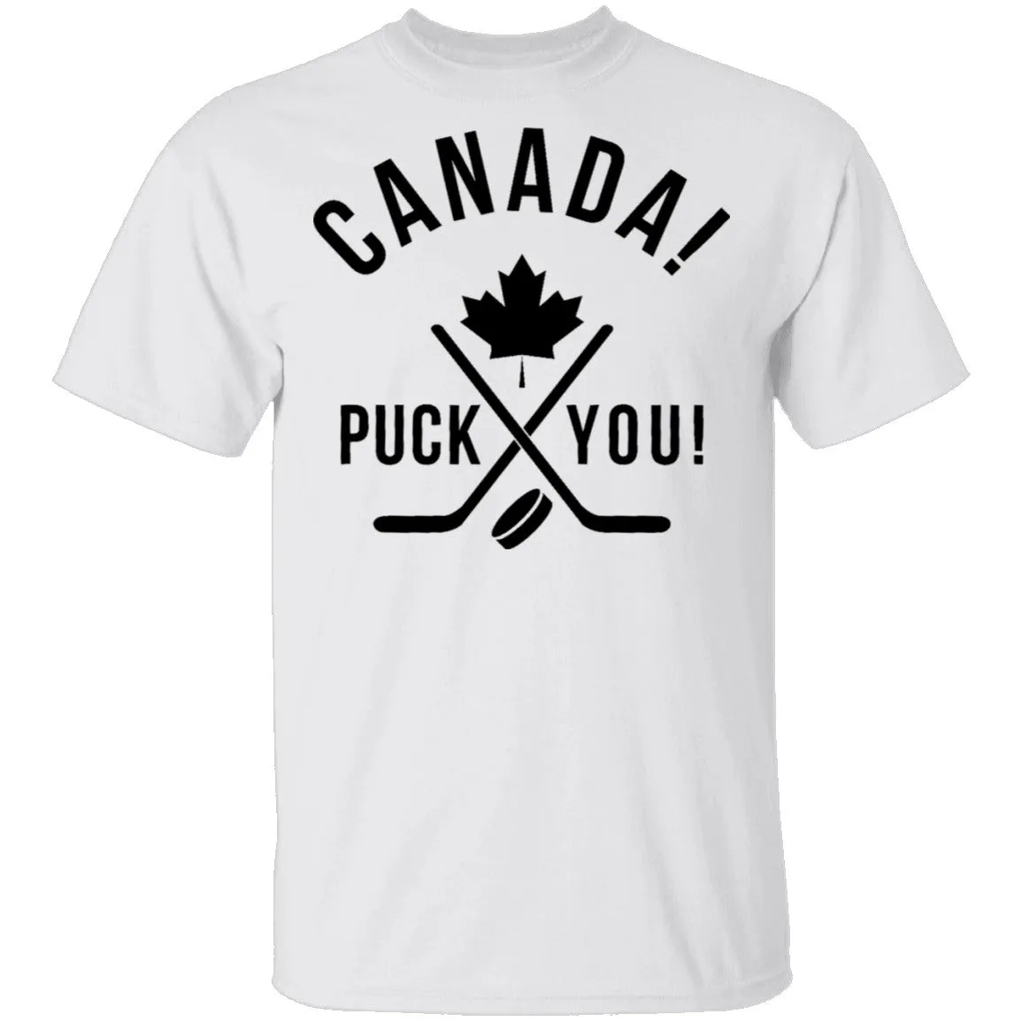Puck You Canada Eh T-Shirt