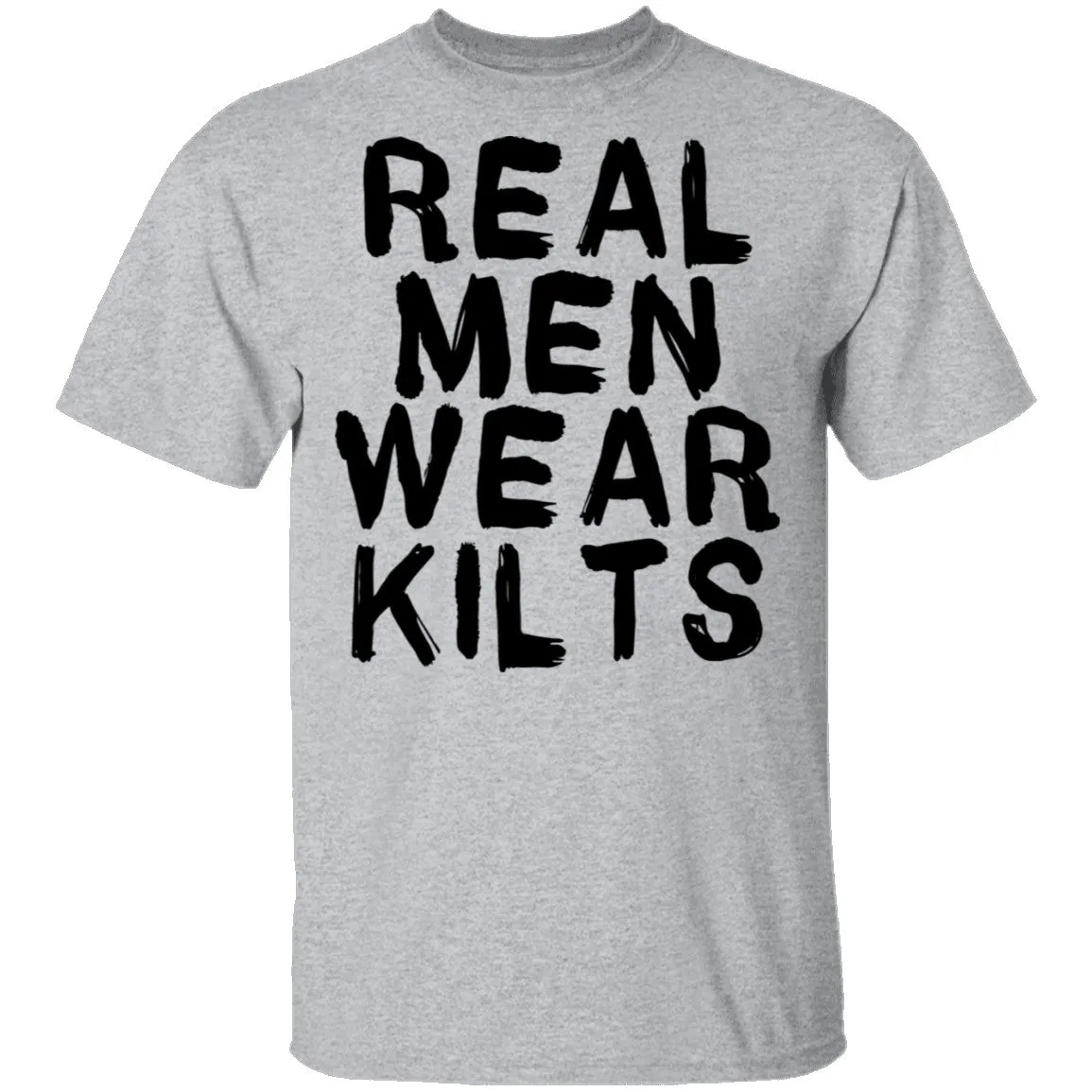 Real Men Wear Kilts T-Shirt