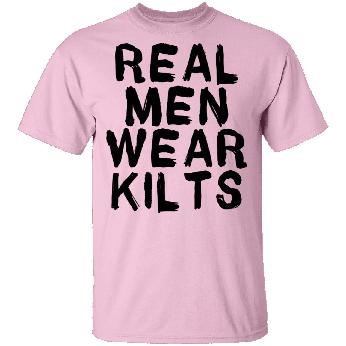 Real Men Wear Kilts T-Shirt