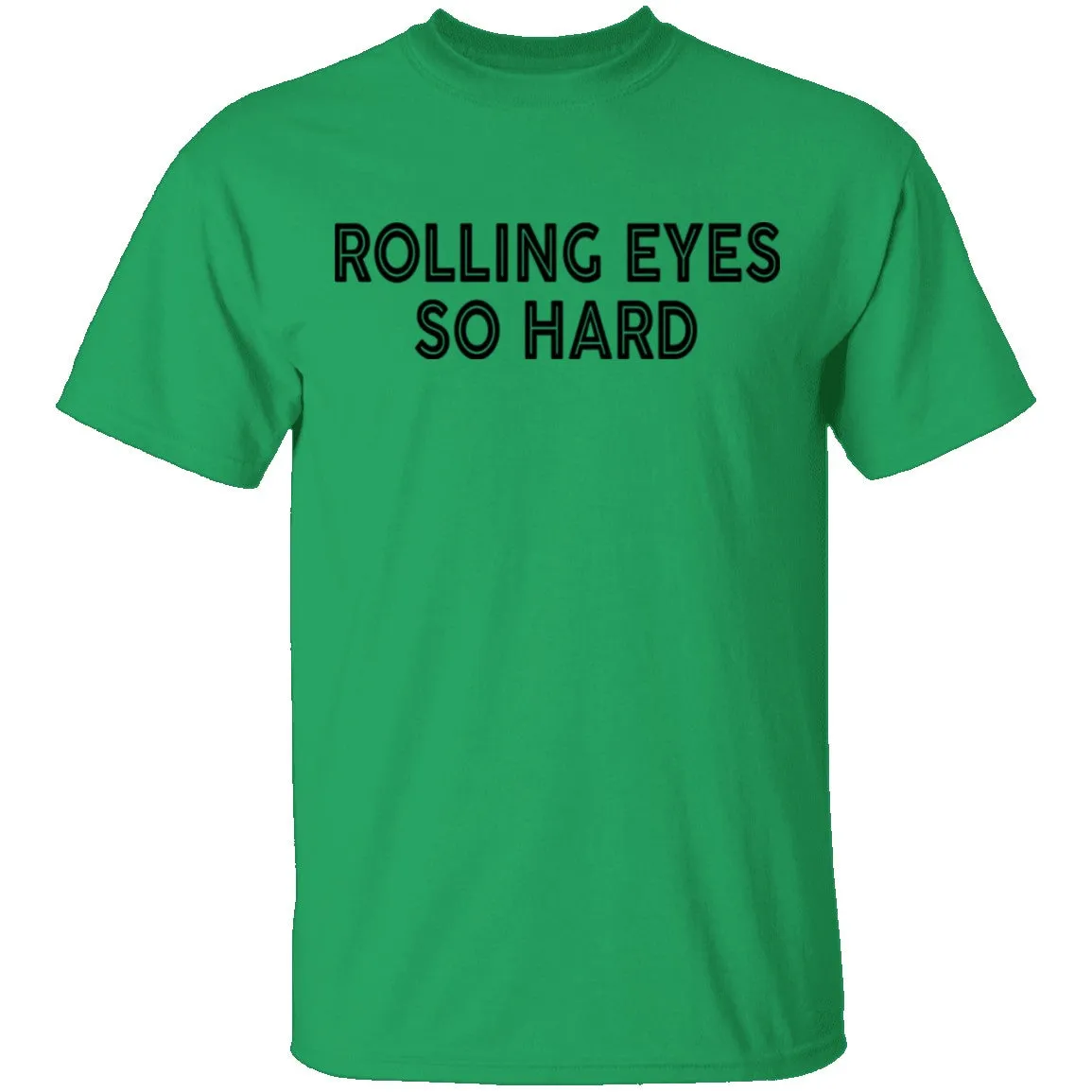 Rolling Eyes So Hard T-Shirt