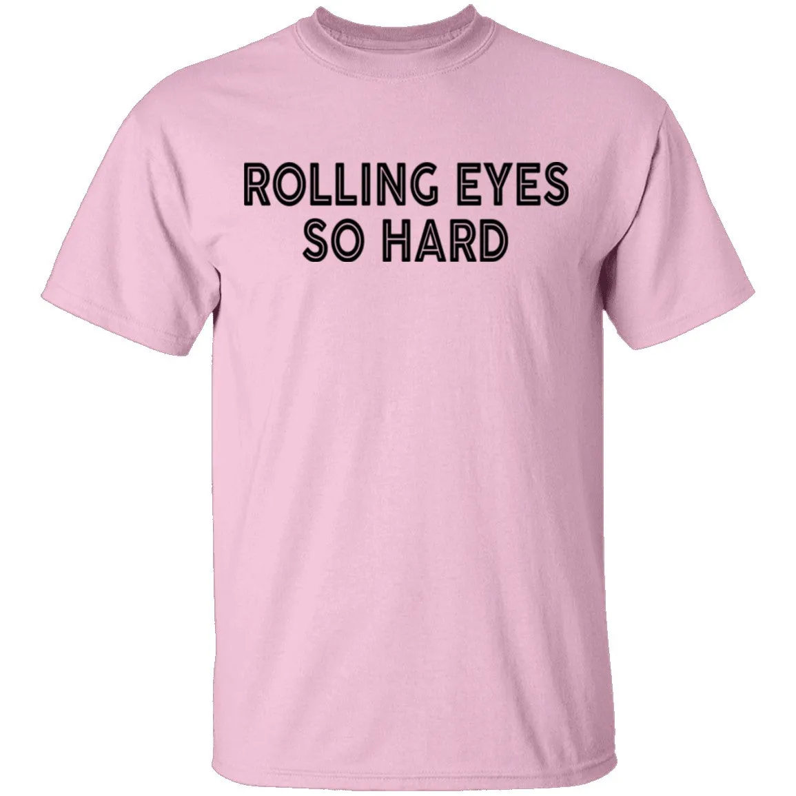 Rolling Eyes So Hard T-Shirt