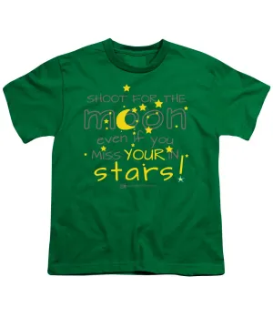 Shoot For The Moon Even If You Miss Your In The Stars - Youth T-Shirt