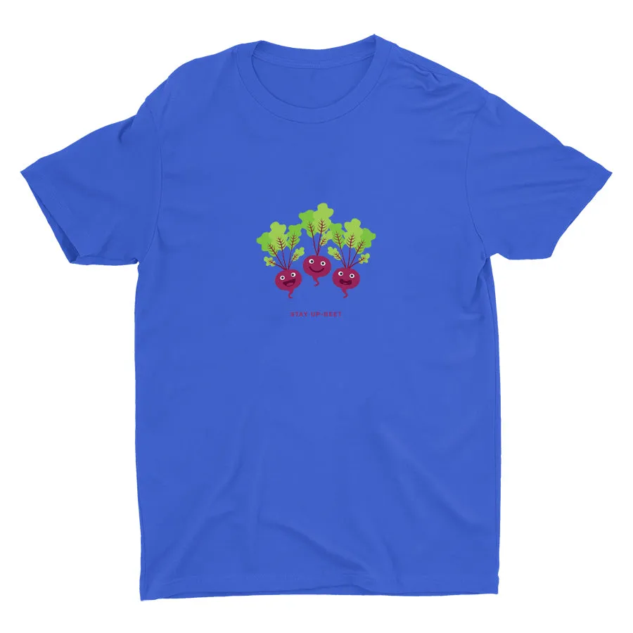 STAY UP-BEET Cotton Tee