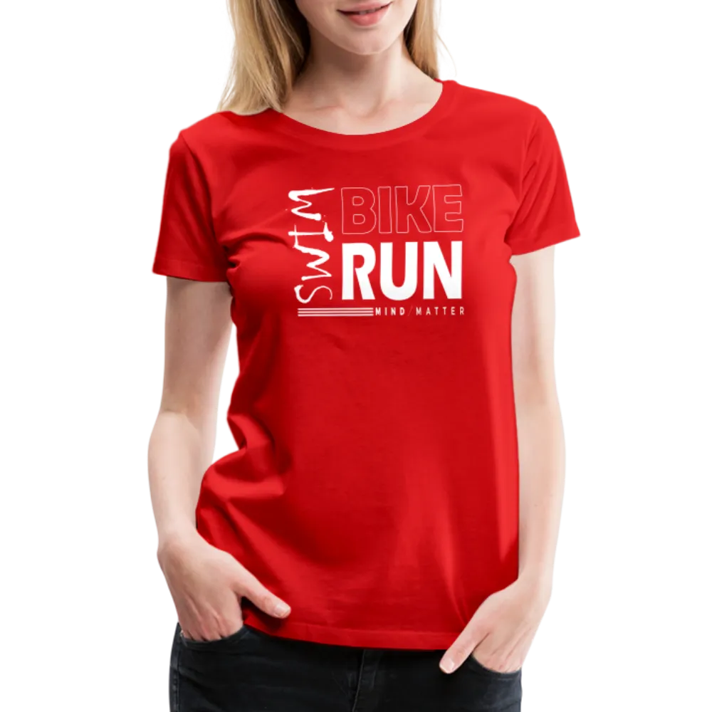 Swim-Bike-Run- Women’s Premium T-Shirt