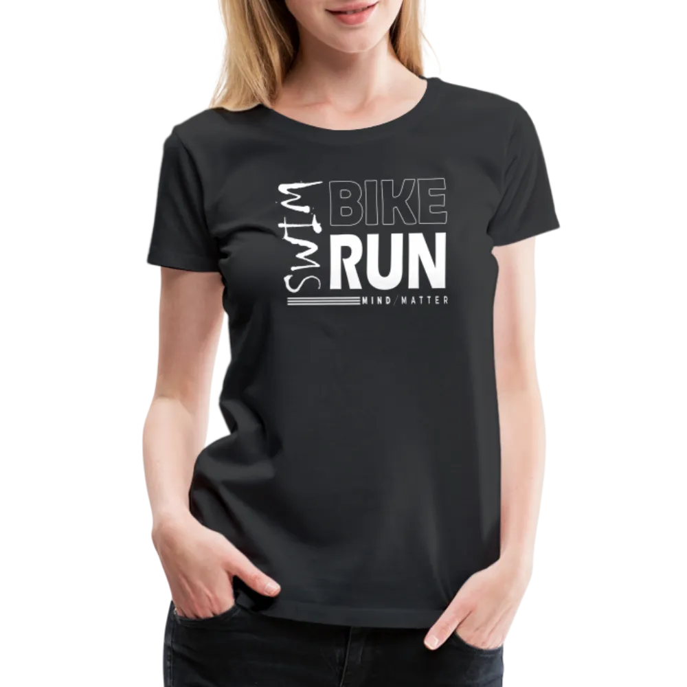 Swim-Bike-Run- Women’s Premium T-Shirt