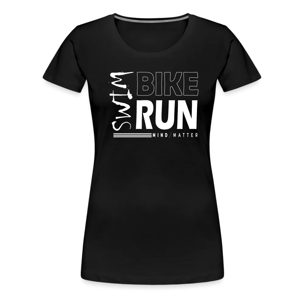 Swim-Bike-Run- Women’s Premium T-Shirt