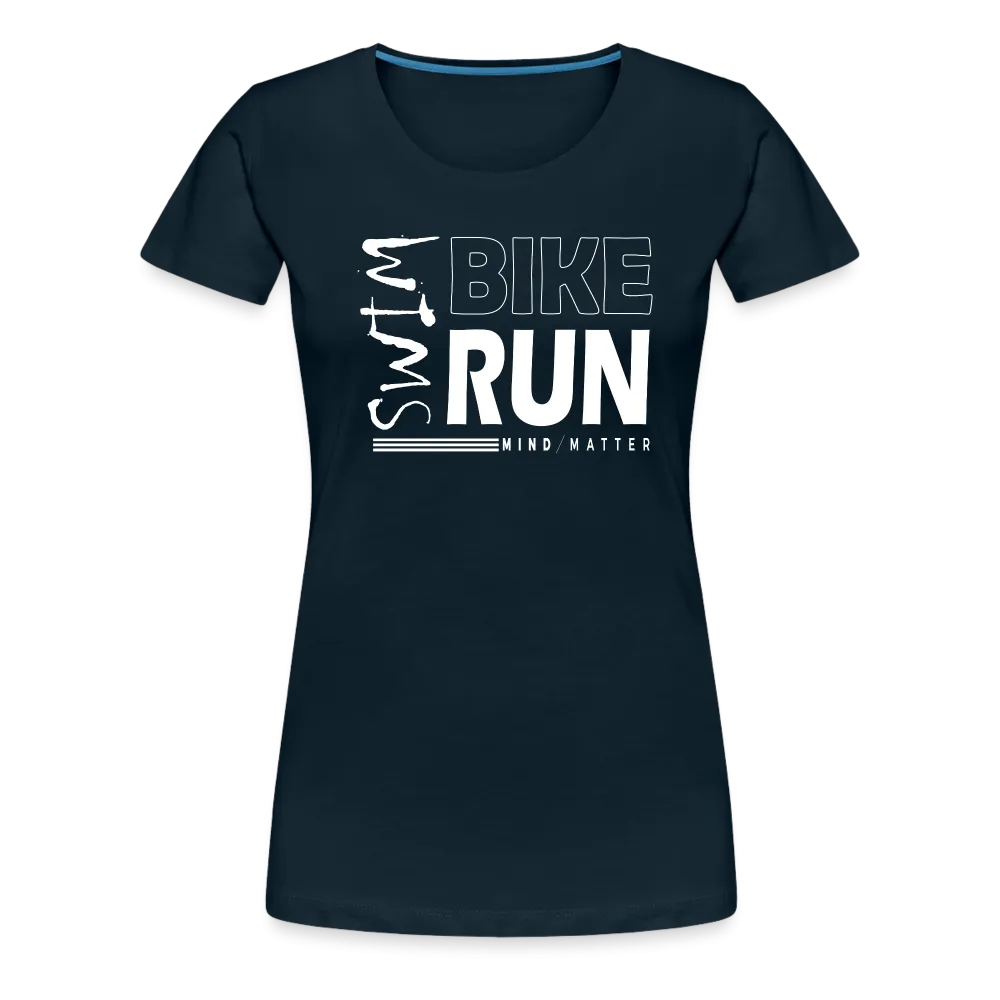 Swim-Bike-Run- Women’s Premium T-Shirt