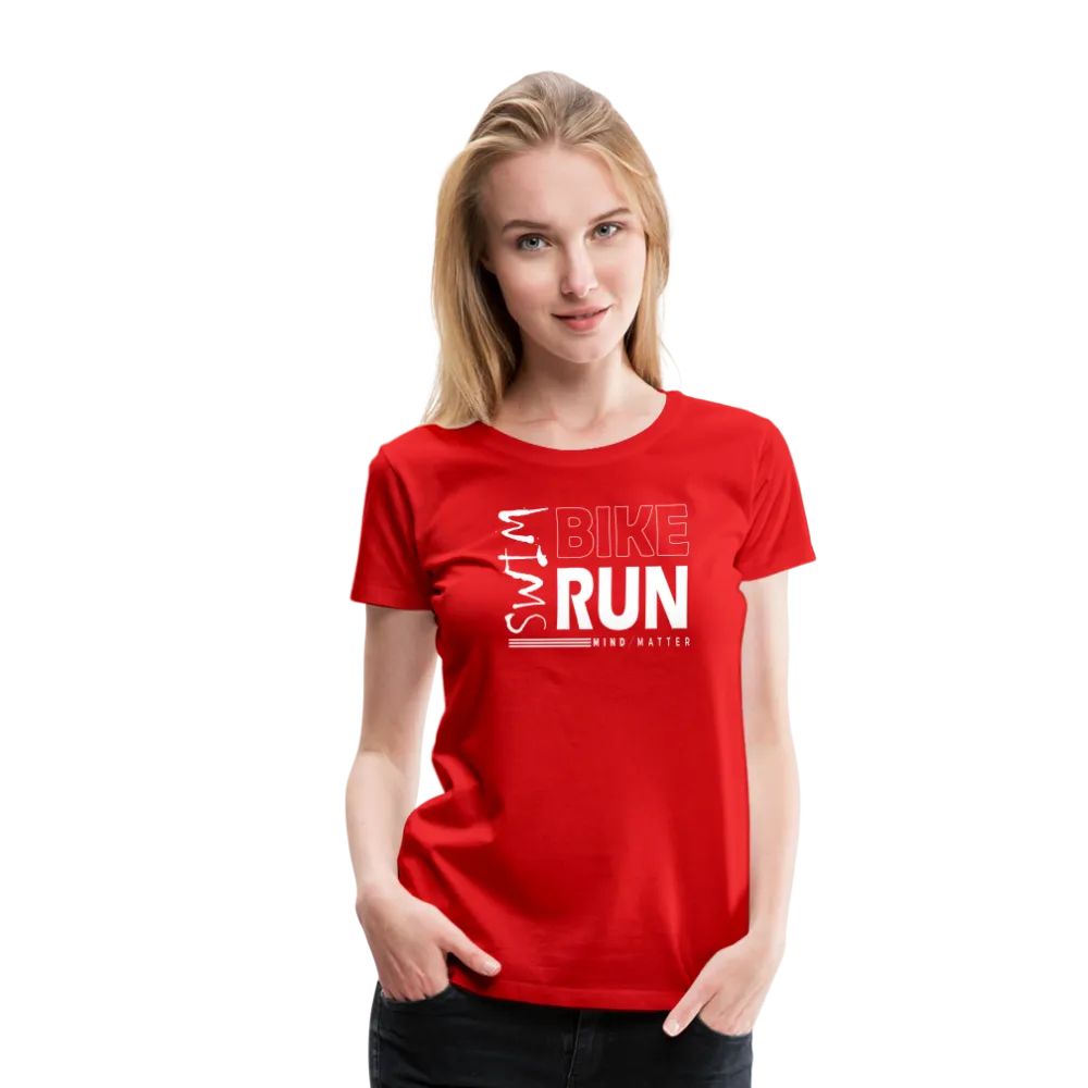 Swim-Bike-Run- Women’s Premium T-Shirt