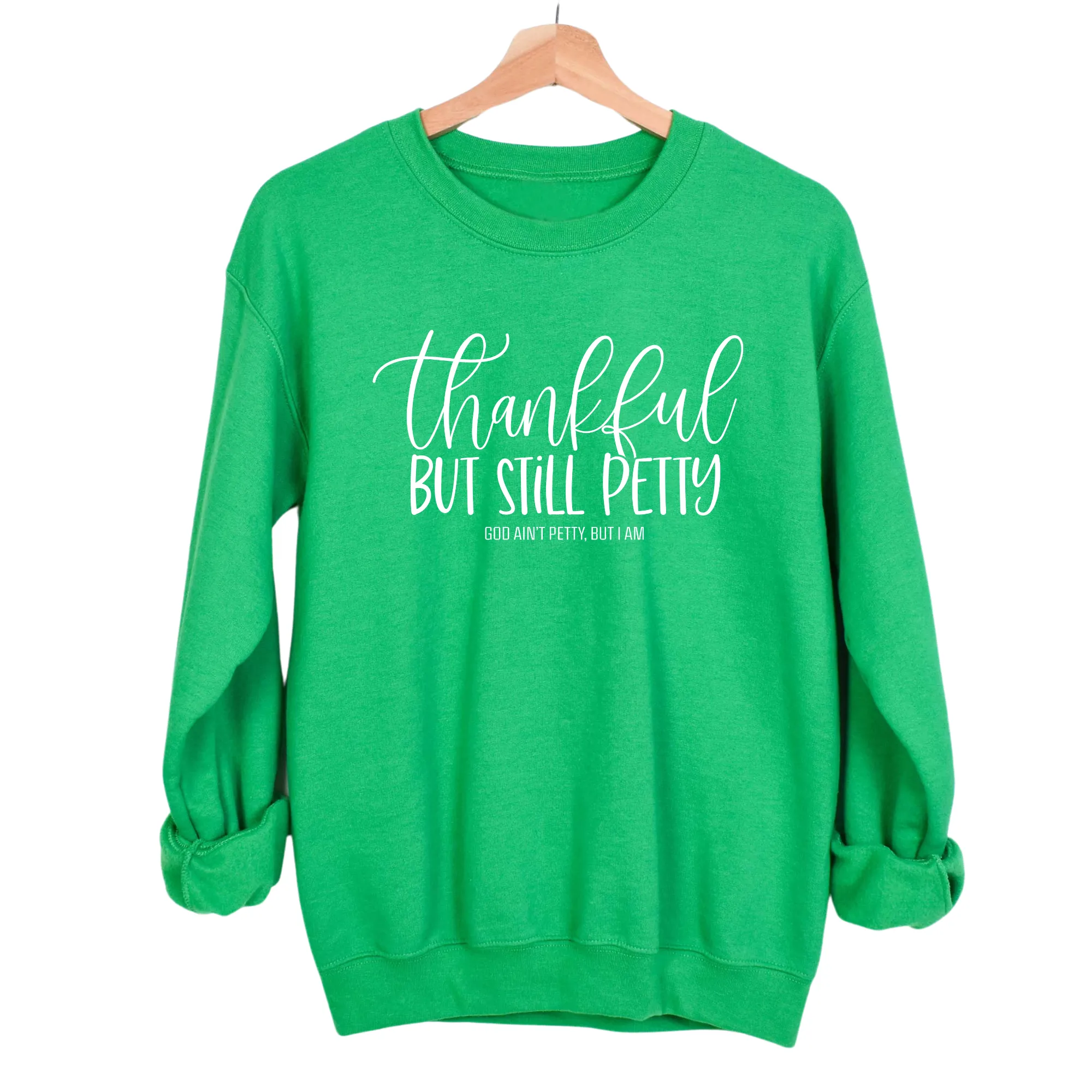 Thankful but still Petty Unisex Sweatshirt