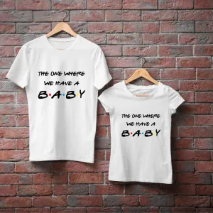 The One Where We Have A Baby Friends Theme Pregnancy Photo Shoot Couple T-Shirt