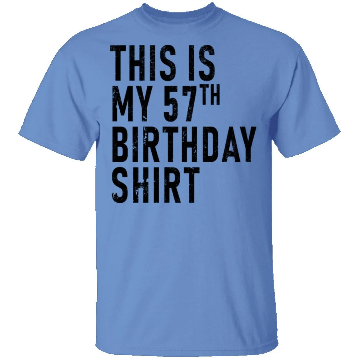 This Is My 57th Birthday Shirt T-Shirt