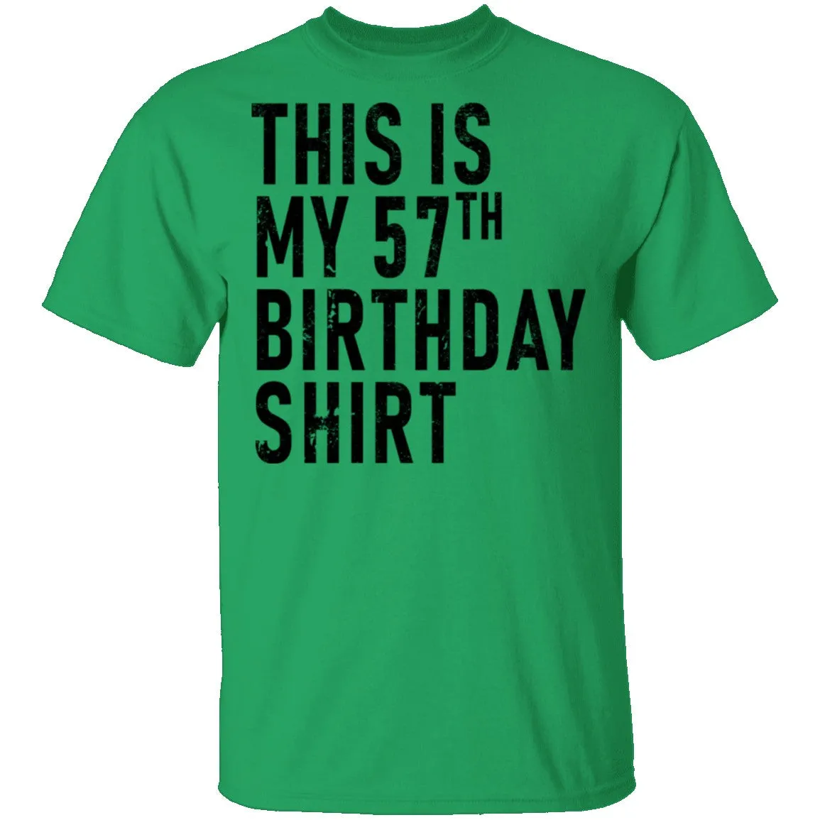 This Is My 57th Birthday Shirt T-Shirt