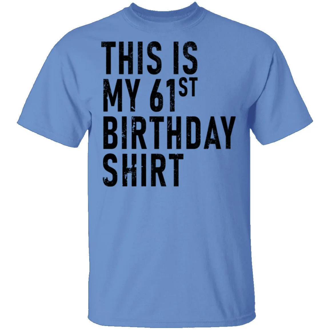 This Is My 61th Birthday Shirt T-Shirt