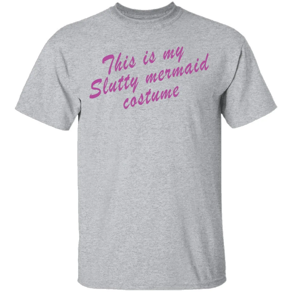This Is My Slutty Mermaid Costume T-Shirt