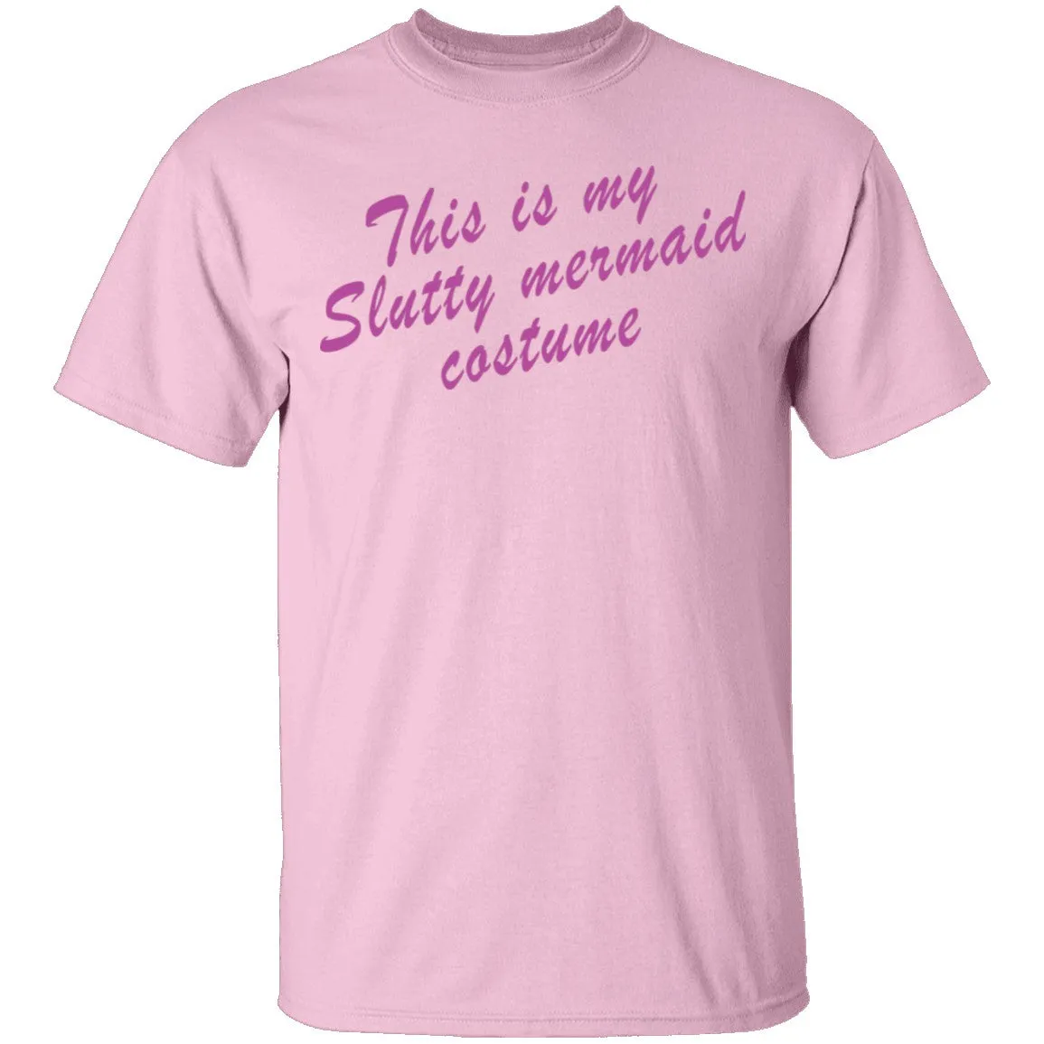 This Is My Slutty Mermaid Costume T-Shirt