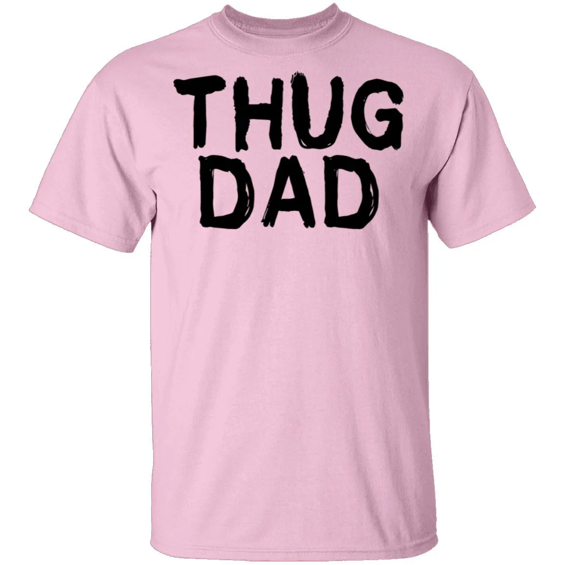 Thug Dad T-Shirt