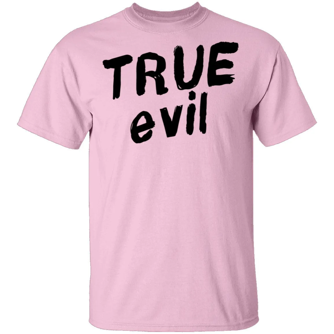 True Evil T-Shirt