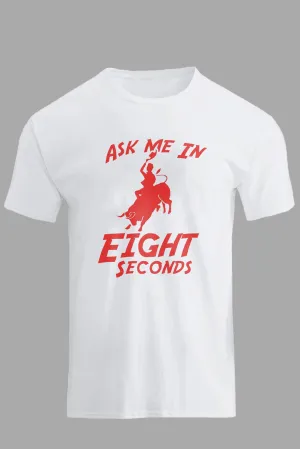 White Ask Me In Eight Second Cowboy Graphic Print Men's T Shirt