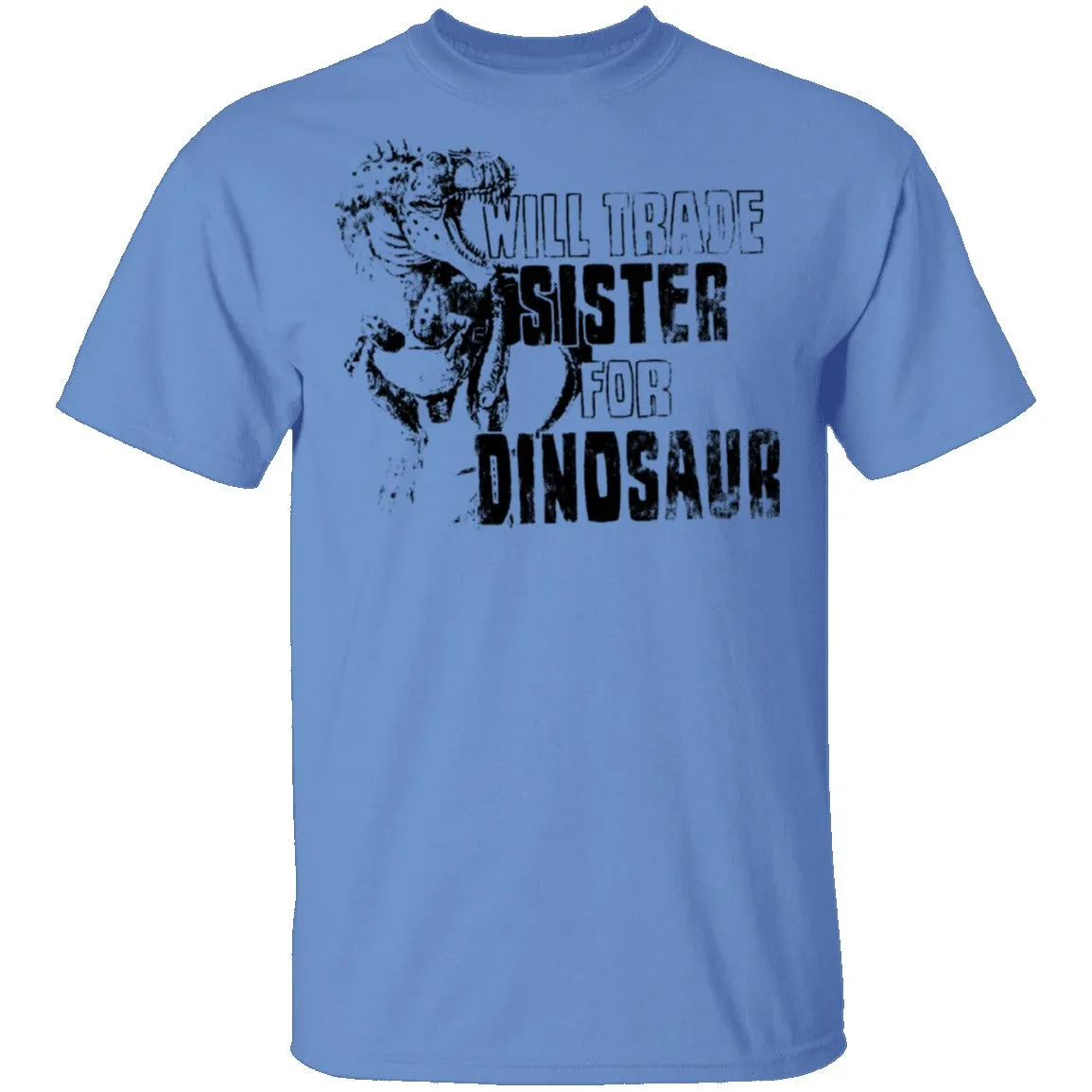 Will Trade Sister For Dinosaur T-Shirt
