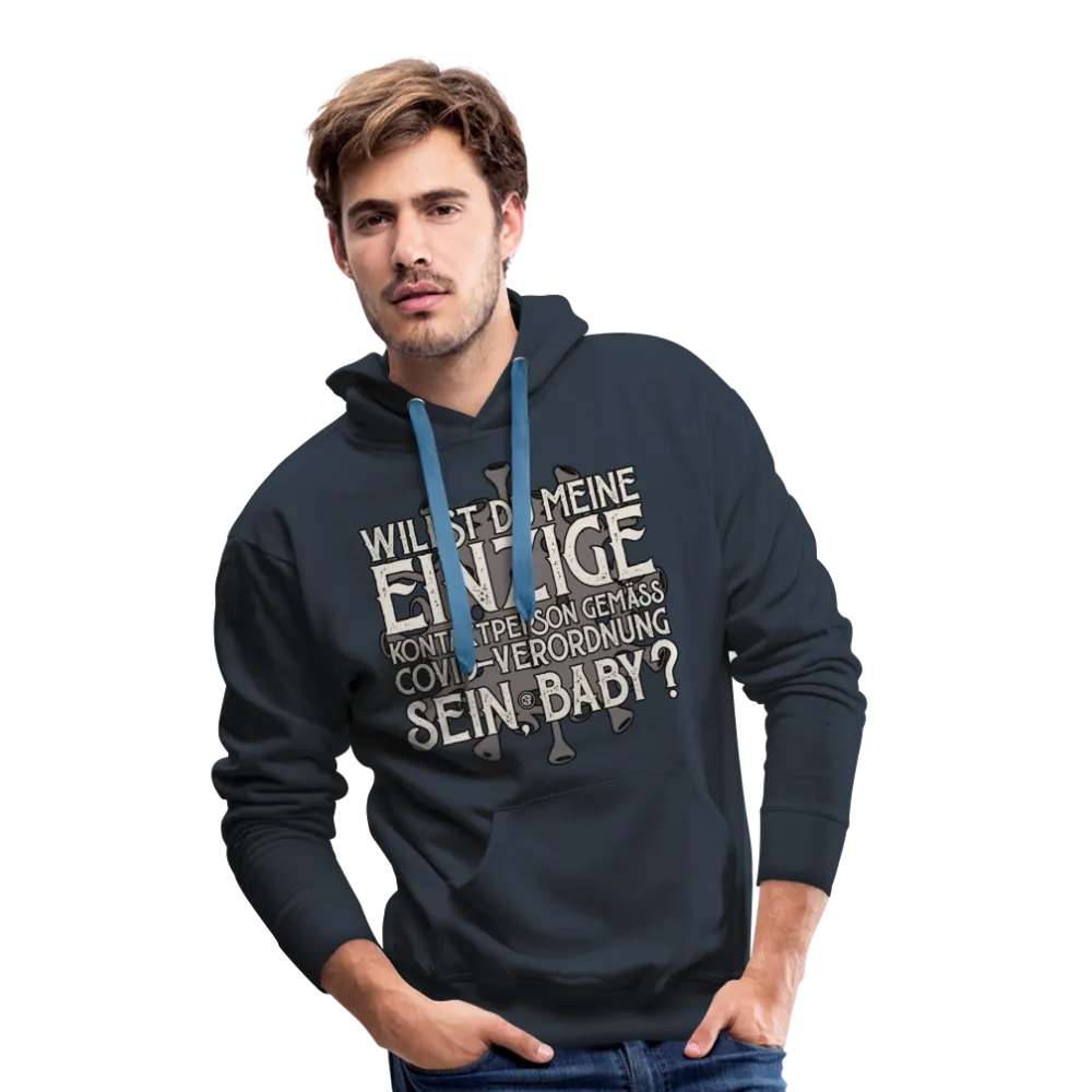 Willst du meine einzige Kontaktperson gemäss... - Männer Premium Hoodie