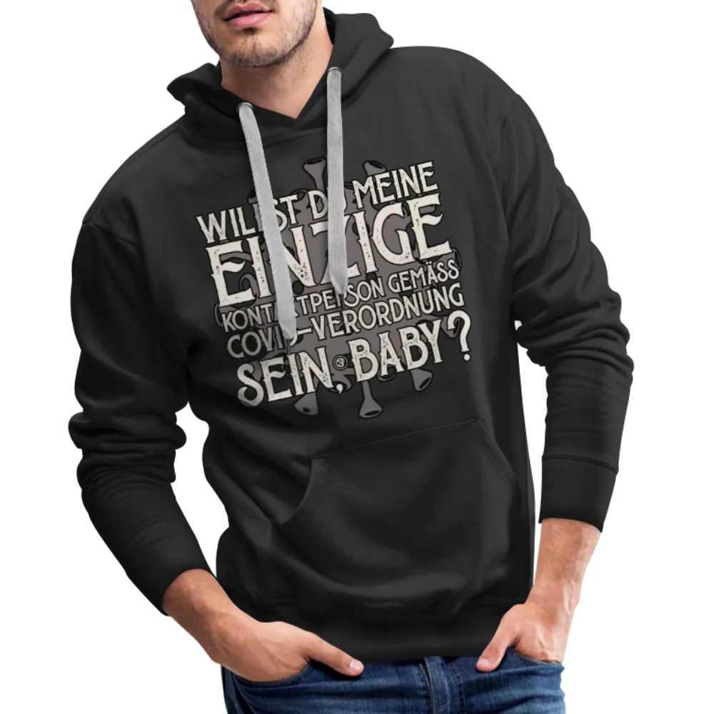 Willst du meine einzige Kontaktperson gemäss... - Männer Premium Hoodie