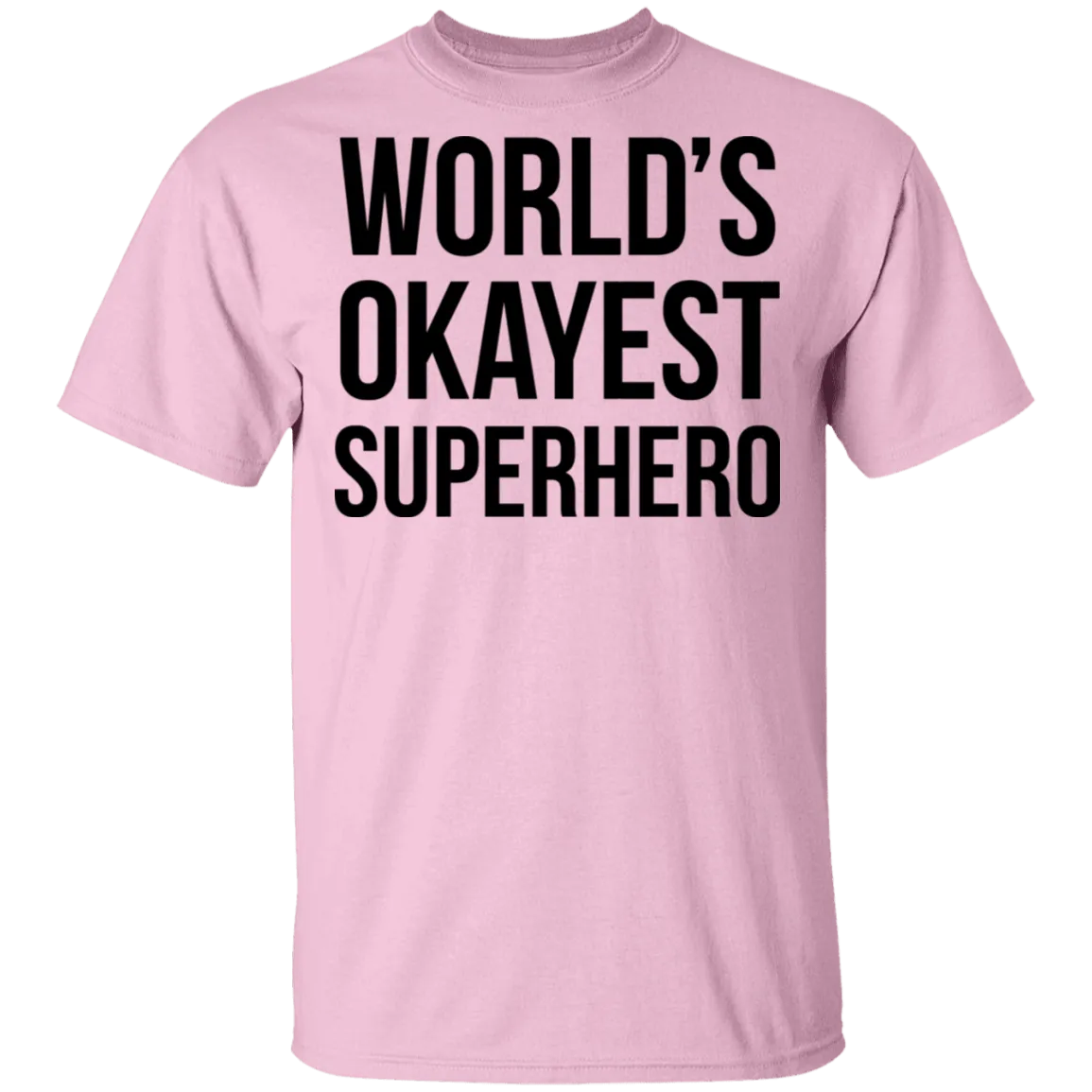 World's Okayest Superhero T-Shirt