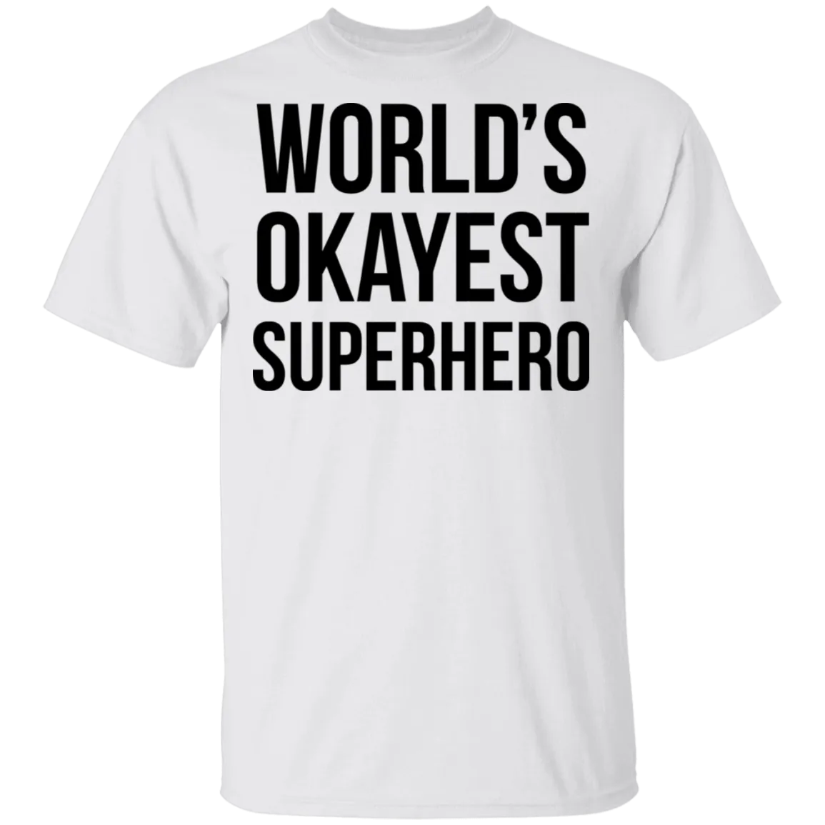 World's Okayest Superhero T-Shirt