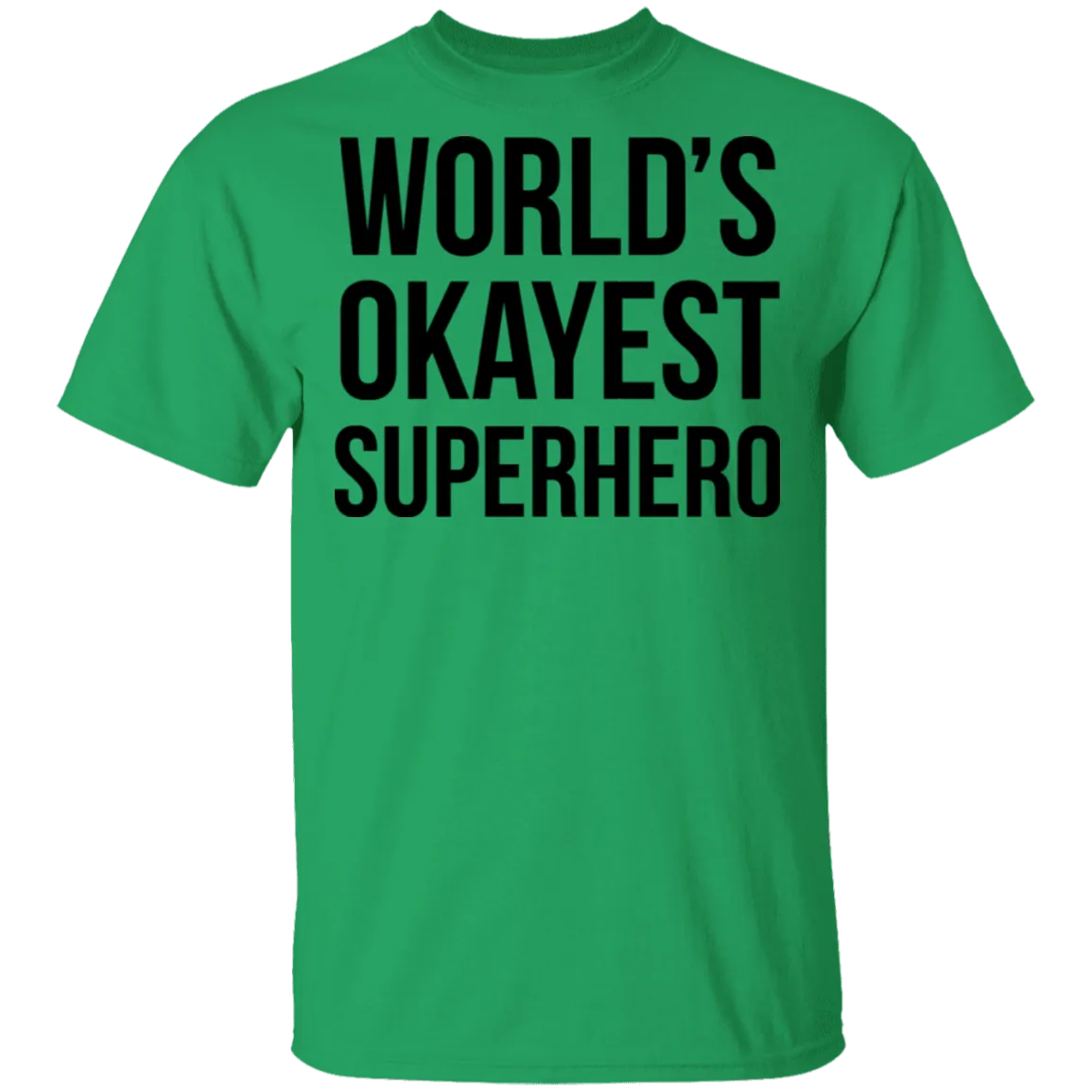 World's Okayest Superhero T-Shirt