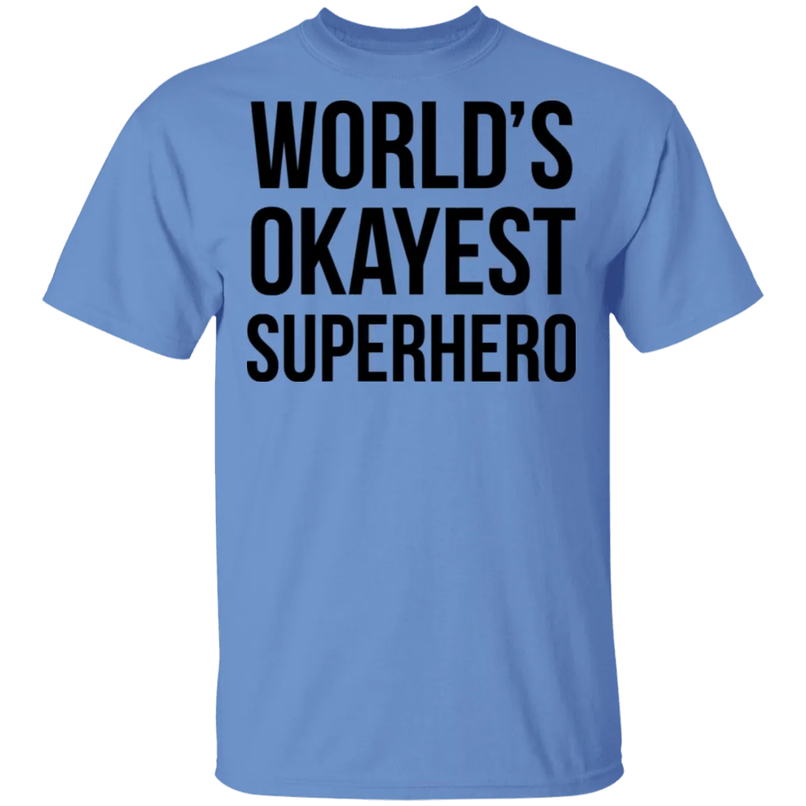 World's Okayest Superhero T-Shirt