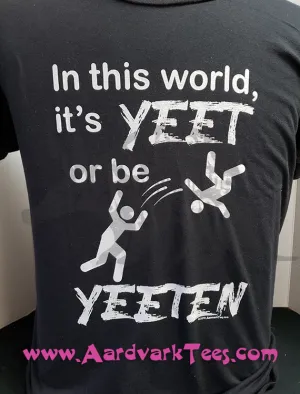 Yeet or Be Yeeten